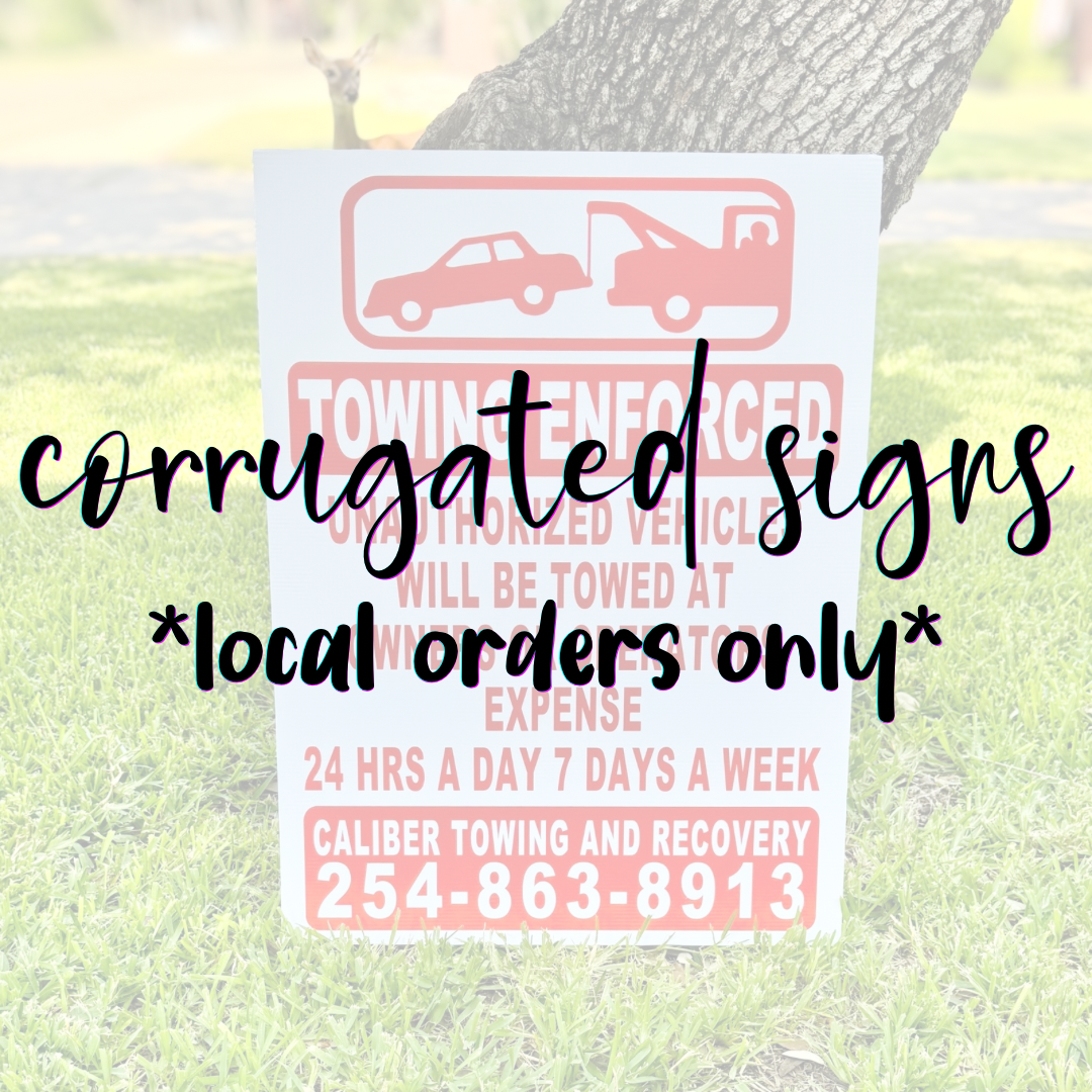 Corrugated Signs - LOCAL ORDERS ONLY