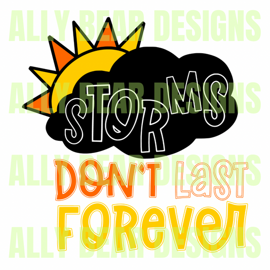 Storms don’t Last Forever