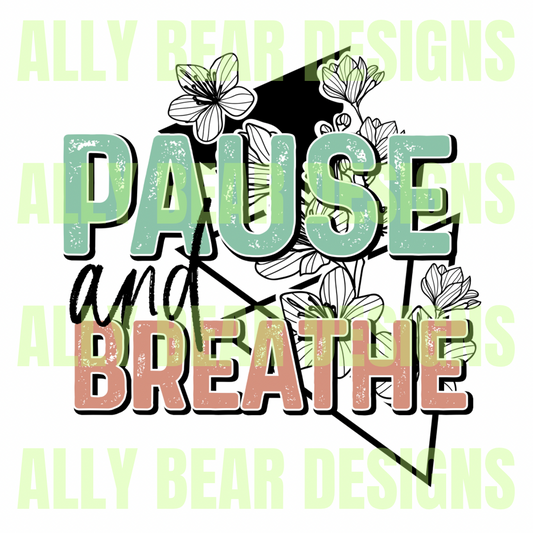 Pause and Breathe